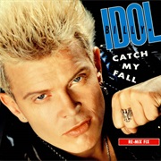 Catch My Fall - Billy Idol