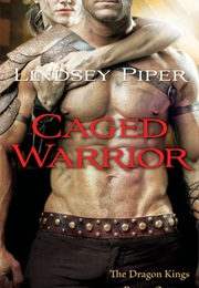 Caged Warrior (Lindsey Piper)