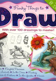 Funky Things to Draw (Paul Konye)