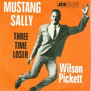 Wilson Pickett, &quot;Mustang Sally&quot;
