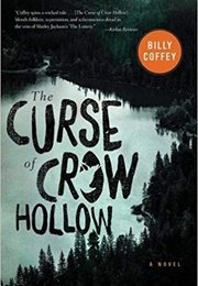 The Curse of Crow Hollow (Billy Coffey)