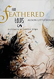 Five Feathered Tales (Alison Littlewood)