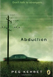 Abduction! (Peg Kehret)