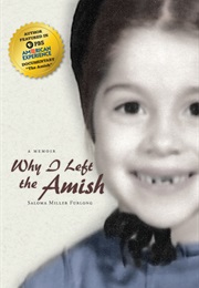 Why I Left the Amish: A Memoir (Saloma Miller Furlong)