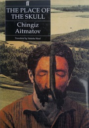 The Place of the Skull (Chingiz Aimatov)