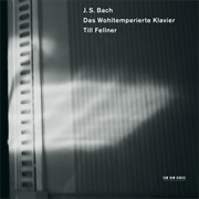 Till Fellner (Based on Johann Sebastian Bach) - The Well-Tempered Clavier, Book 1