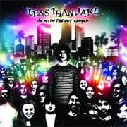 Less Than Jake - In With the Out Crowd