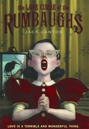 The Love Curse of the Rumbaughs (Jack Gantos)