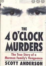 The 4 O&#39;Clock Murders (Scott Anderson)