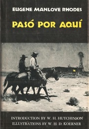 Paso Por Aqui (Eugene Manlove Rhodes)