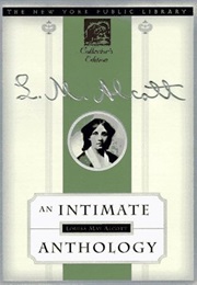 An Intimate Anthology of Louisa May Alcott (LOUISA MAY ALCOTT)