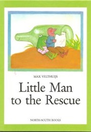 Little Man to the Rescue (Max Velthuijs)