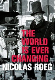 The World Is Ever Changing (Nicolas Roeg)