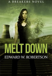 Melt Down (Edward W. Robertson)