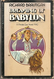 Dreaming of Babylon: A Private Eye Novel (Richard Brautigan)