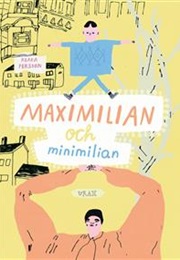 Maximilian Och Minimilian (Klara Persson)