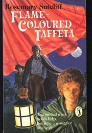 Flame-Coloured Taffeta (Rosemary Sutcliff)