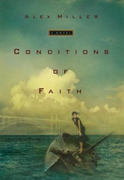 Conditions of Faith (Alex Miller)