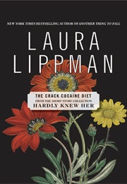 The Crack Cocaine Diet (Laura Lippman)