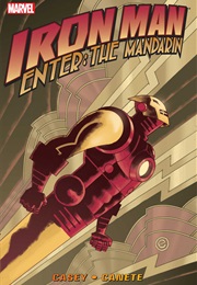 Iron Man: Enter the Mandarin (Joe Casey &amp; Eric Canete)