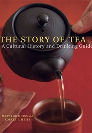 The Story of Tea (Mary Lou Heiss)