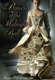 Princess of the Midnight Ball by Jessica Day George