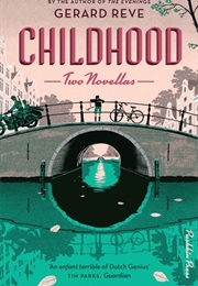 Childhood: Two Novellas (Gerard Reve)