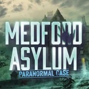 Medford Asylum: Paranormal Case