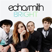 Bright - Echosmith