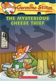 The Mysterious Cheese Thief (Geronimo Stilton)