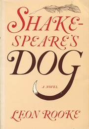 Shakespeare&#39;s Dog (Leon Rooke)