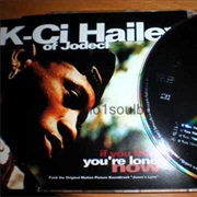 If You Think You&#39;re Lonely Now - K-Ci Hailey