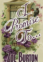 I Promise To... (Zoe Burton)