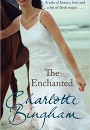 The Enchanted (Charlotte Bingham)