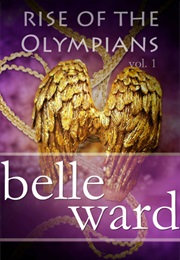 Rise of the Olympians (Belle Ward)