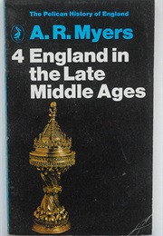 England in the Late Middle Ages (A.R. Myers)