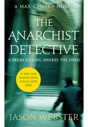 The Anarchist Detective (Chief Inspector Max Cámara, #3) (Jason Webster)