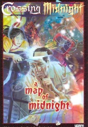 Crossing Midnight, Vol. 2: A Map of Midnight (Mike Carey)