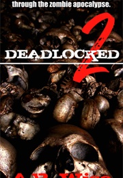 Deadlocked (Deadlocked #2) (A.R. Wise)