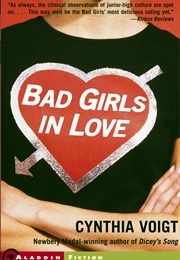 Bad Girls in Love (Cynthia Voigt)