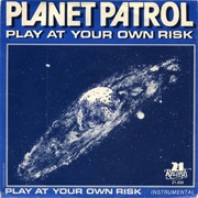 Planet Patrol - Play at Your Own Risk (1982)