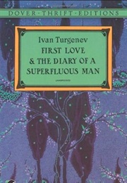 First Love and the Diary (Etc.) (Turgenev; Trans. by Garnett)