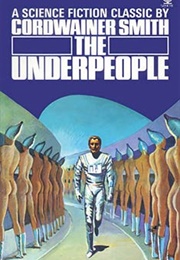 The Underpeople (Cordwainer Smith)