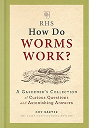 RHS How Do Worms Work? (Guy Barter)