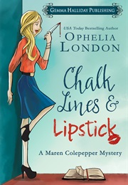 Chalk Lines &amp; Lipstick (Ophelia London)