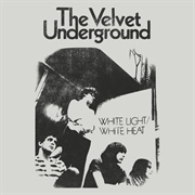 White Light/White Heat - The Velvet Underground