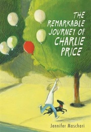 The Remarkable Journey of Charlie Price (Jennifer Maschari)