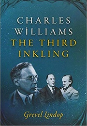 Charles Williams: The Third Inkling (Grevel Lindop)