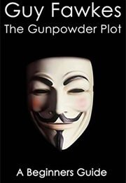 Guy Fawkes: The Gunpowder Plot (Maureen Appleton)