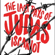 The Last Days of Judas Iscariot